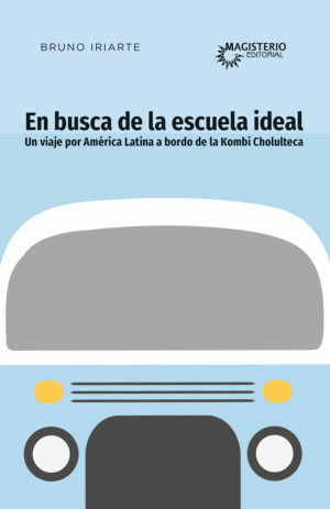 EN BUSCA DE LA ESCUELA IDEAL