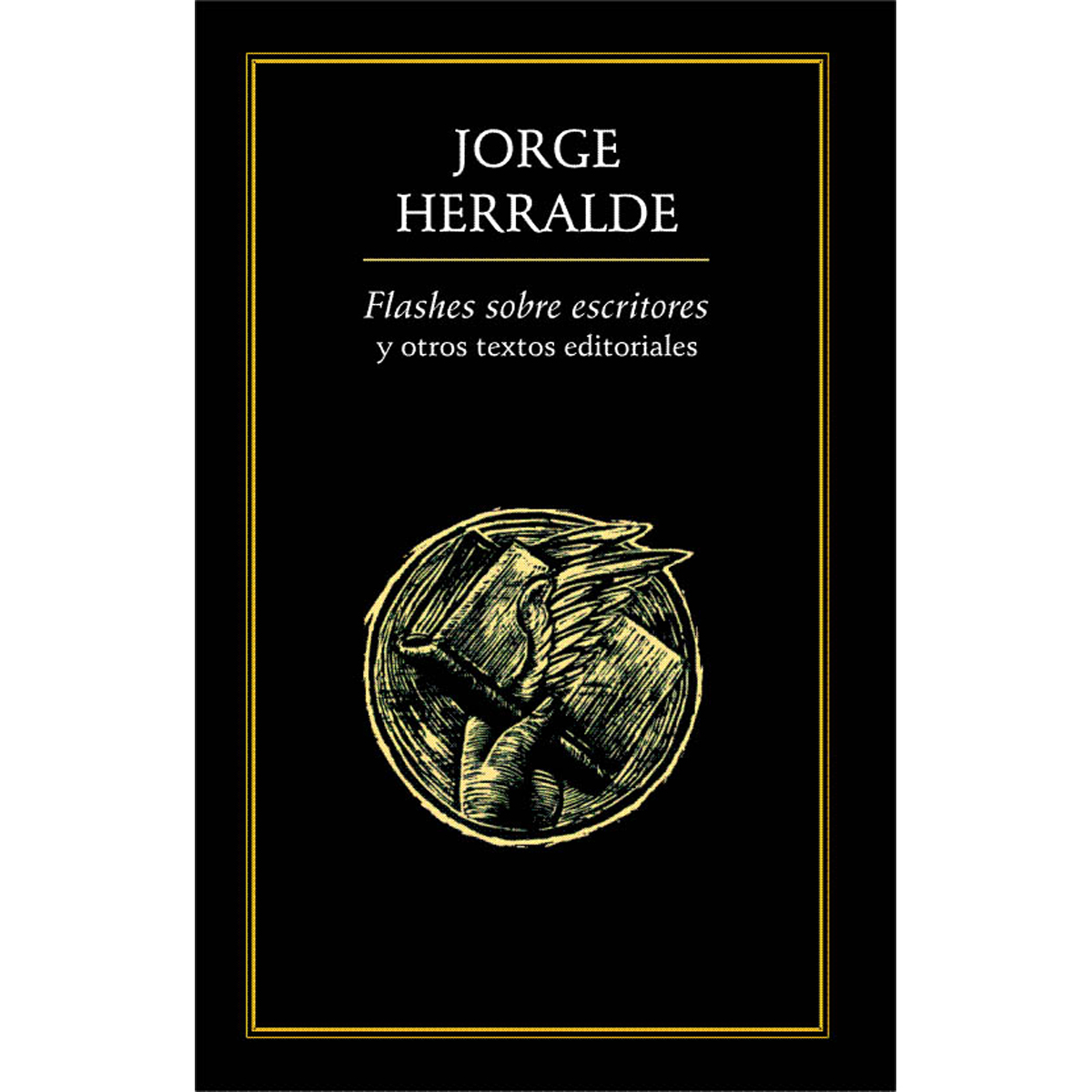 FLASHES SOBRE ESCRITORES Y OTROS TEXTOS EDITORIALES