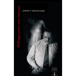 MILONGA PARA UNA INTRUSA