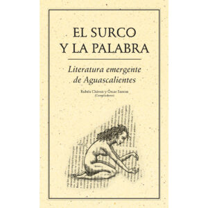 EL SURCO Y LA PALABRA.