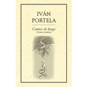 CANTOS DE FUEGO CANTOS IVÁNICOS