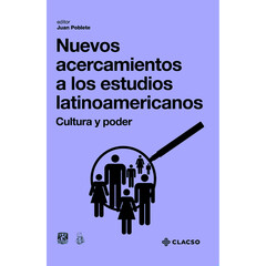NUEVOS ACERCAMIENTOS A LOS ESTUDIOS LATINOAMERICANOS