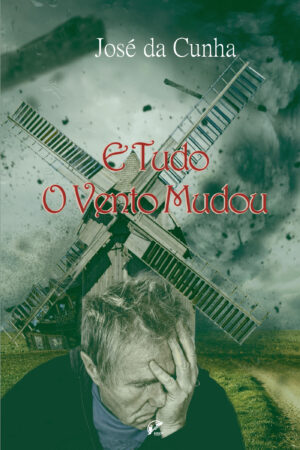 E TUDO O VENTO MUDOU