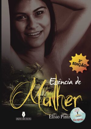 ESS√Õ¬™NCIA DE MULHER 3¬™ EDI√Õ√ß√Õ√£O