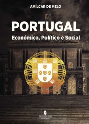 PORTUGAL ECONÓMICO, POLÍTICO E SOCIAL