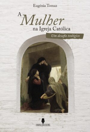 A MULHER NA IGREJA CATÓLICA