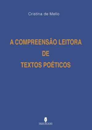 A COMPREENS√ÕÉO LEITORA DE TEXTOS POÉTICOS