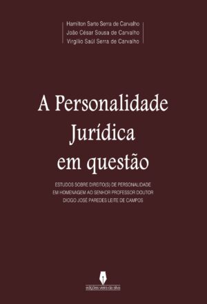 A PERSONALIDADE JURÍDICA EM QUEST√ÕÉO