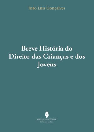BREVE HISTÓRIA DO DIREITO DAS CRIAN√ÕÁAS E DOS JOVENS