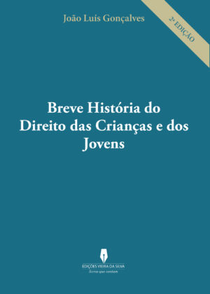 BREVE HISTORIA DOS DIREITOS DAS CRIAN√ÕÁAS E JOVENS, 2¬™ EDI√Õ√ß√Õ√£O