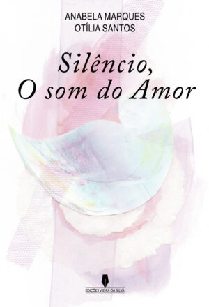 SIL√ÕNCIO, O SOM DO AMOR