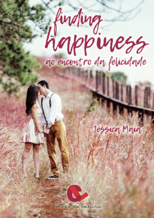FINDING HAPPINESS  AO ENCONTRO DA FELICIDADE