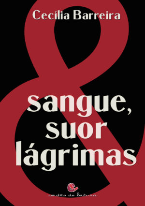 SANGUE, SUOR & LÁGRIMAS
