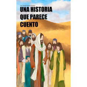 UNA HISTORIA QUE PARECE CUENTO