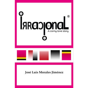 IRRACIONAL - A CORNY LOVE STORY