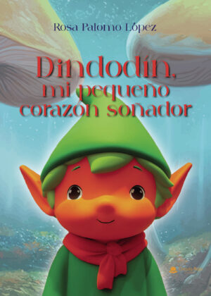DINDODÍN, MI PEQUEÑO CORAZÓN SOÑADOR
