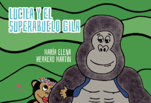 LUCILA Y EL SUPERABUELO GILA