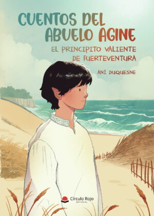 CUENTOS DEL ABUELO AGINE EL PRINCIPITO VALIENTE DE FUERTEVENTURA