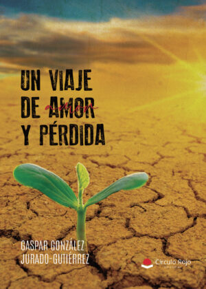 UN VIAJE DE AMOR Y PÉRDIDA