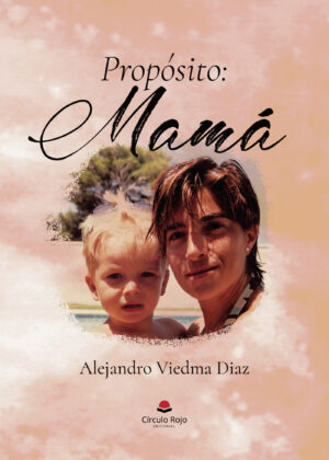 PROPÓSITO: MAMÁ
