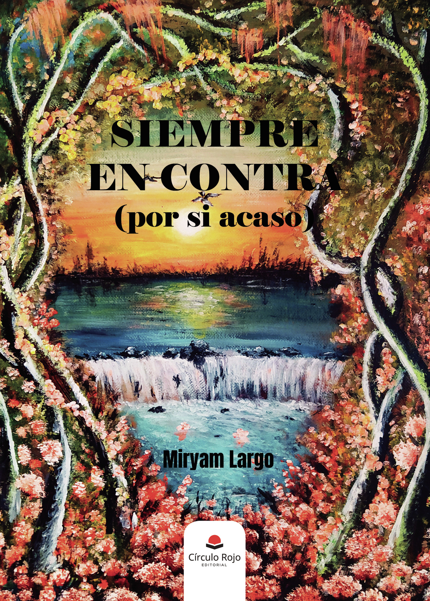 SIEMPRE EN CONTRA (POR SI ACASO)