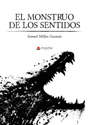 EL MONSTRUO DE LOS SENTIDOS