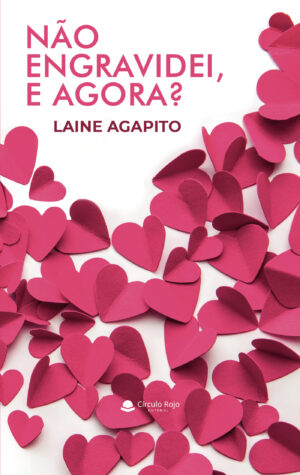 N√Õ√£O ENGRAVIDEI, E AGORA?