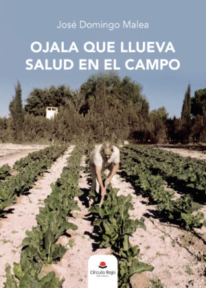 OJALA QUE LLUEVA SALUD EN EL CAMPO