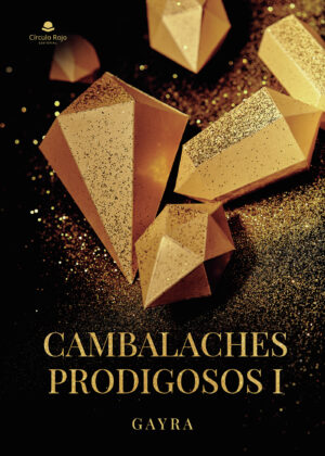 CAMBALACHES PRODIGOSOS I