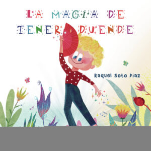 LA MAGIA DE TENER DUENDE