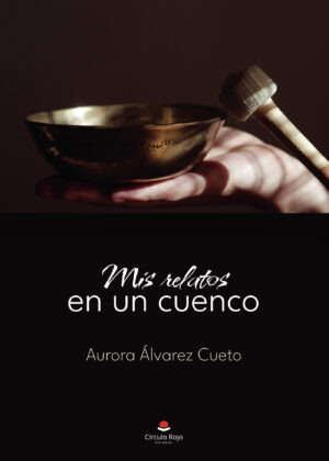 MIS RELATOS EN UN CUENCO