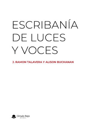 ESCRIBANÍA DE LUCES Y VOCES