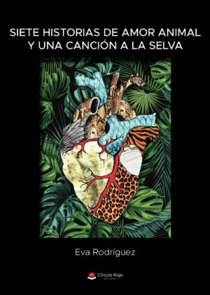 SIETE HISTORIAS DE AMOR ANIMAL Y UNA CANCIÓN A LA SELVA