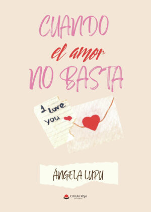 CUANDO EL AMOR NO BASTA