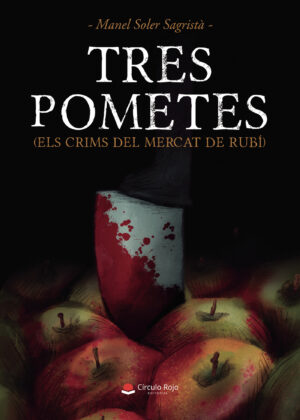 TRES POMETES (ELS CRIMS DEL MERCAT DE RUBÍ)
