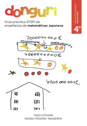 GUÍA PRÁCTICA STEM DE ENSEÑANZA DE MATEMÁTICAS JAPONESA, DONGURI. CUARTO GRADO DE LA E