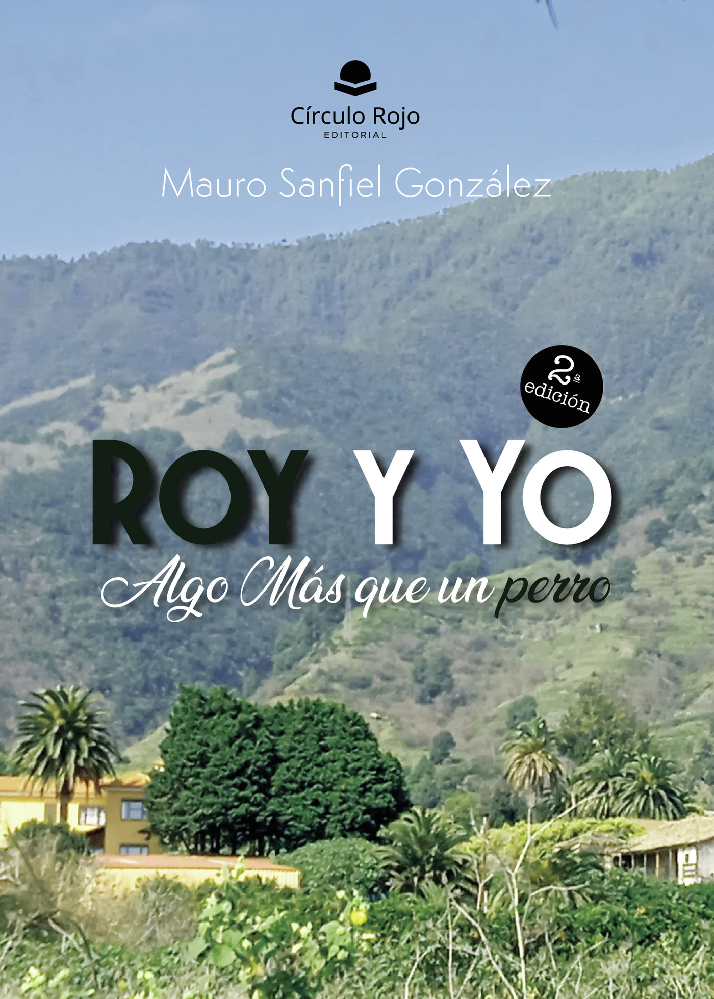 ROY Y YO ALGO MAS QUE UN PERRO