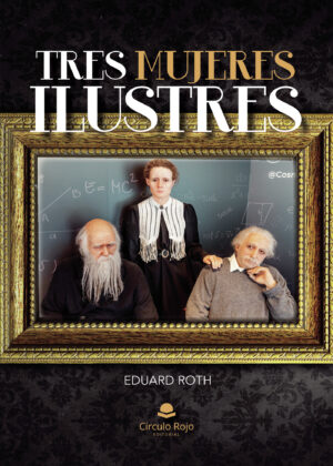TRES MUJERES ILUSTRES