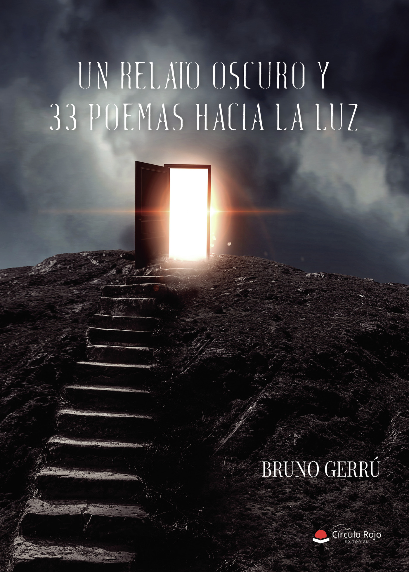 UN RELATO OSCURO Y 33 POEMAS HACIA LA LUZ