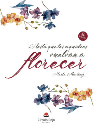 HASTA QUE LAS ORQUÍDEAS VUELVAN A FLORECER