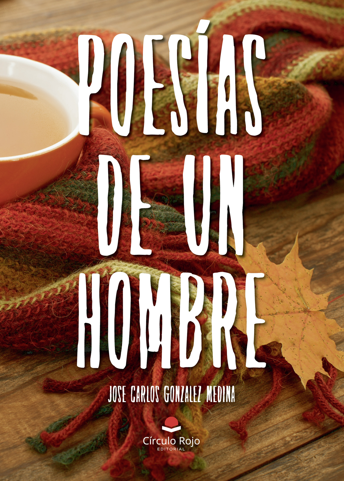 POESÍAS DE UN HOMBRE