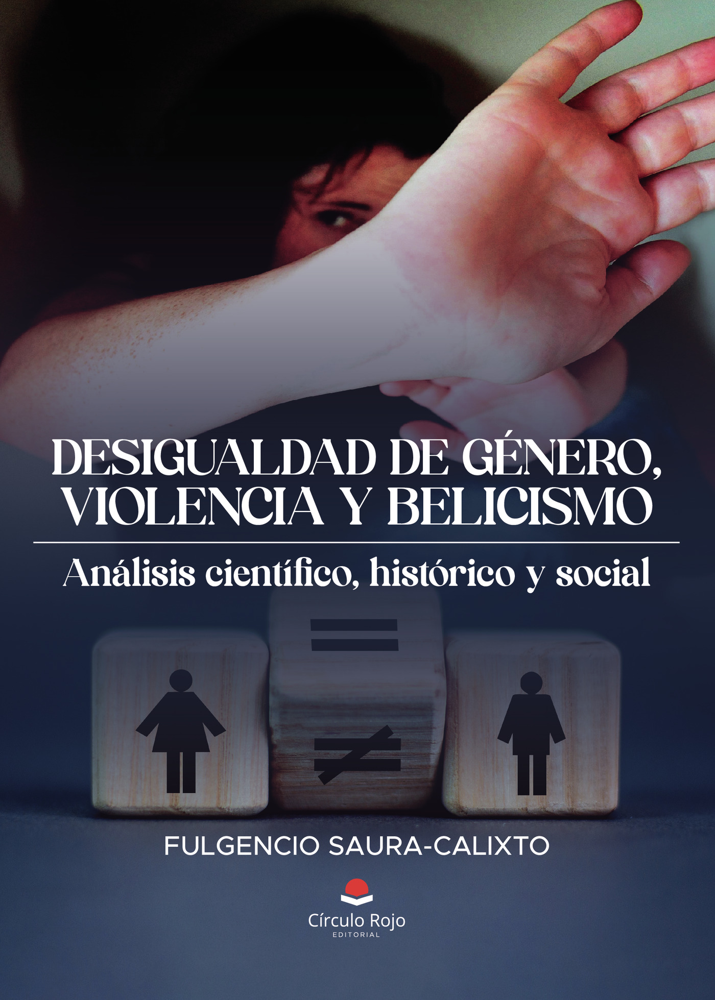 DESIGUALDAD DE GÉNERO, VIOLENCIA Y BELCISMO. ANÁLISIS CIENTÍFICO, HISTÓRICO Y SOCIAL