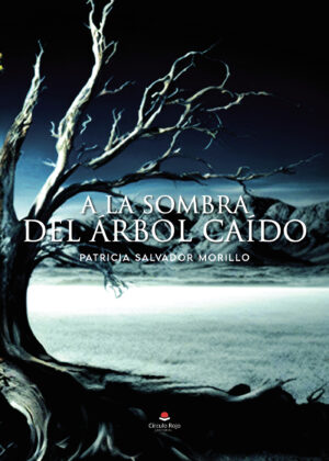 A LA SOMBRA DEL ÁRBOL CAÍDO