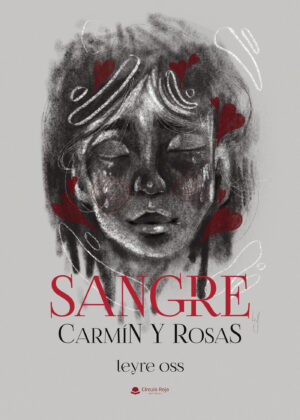 SANGRE, CARMÍN Y ROSAS
