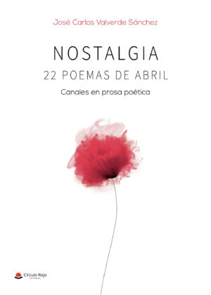 NOSTALGIA: 22 POEMAS DE ABRIL