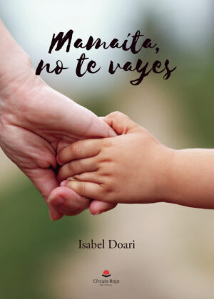 MAMAITA, NO TE VAYES
