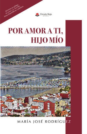 POR AMOR A TI, HIJO MÍO