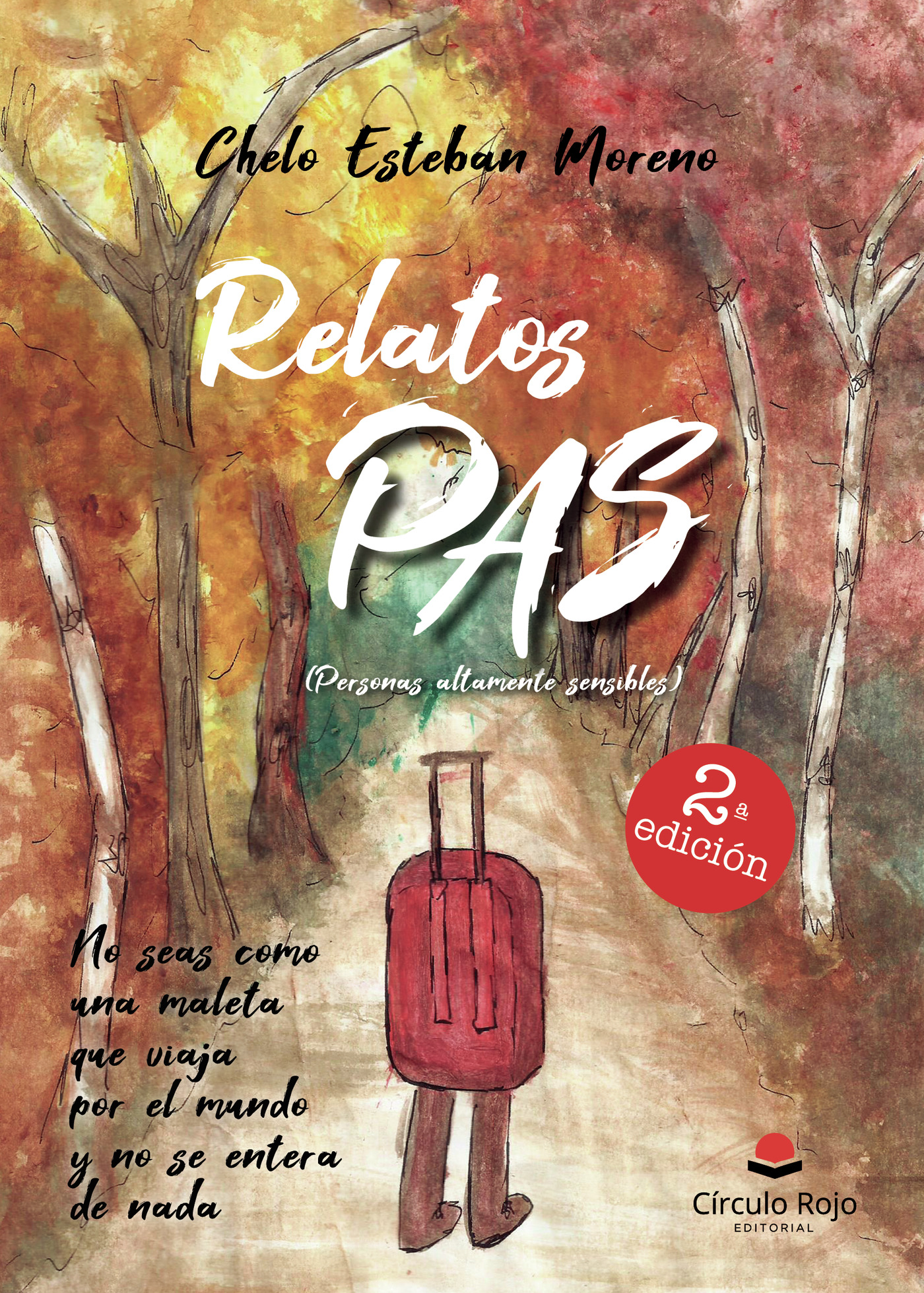 RELATOS PAS: NO SEAS COMO UNA MALETA QUE VIAJA POR EL MUNDO Y NO SE ENTERA DE NADA