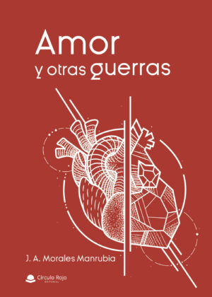 AMOR Y OTRAS GUERRAS