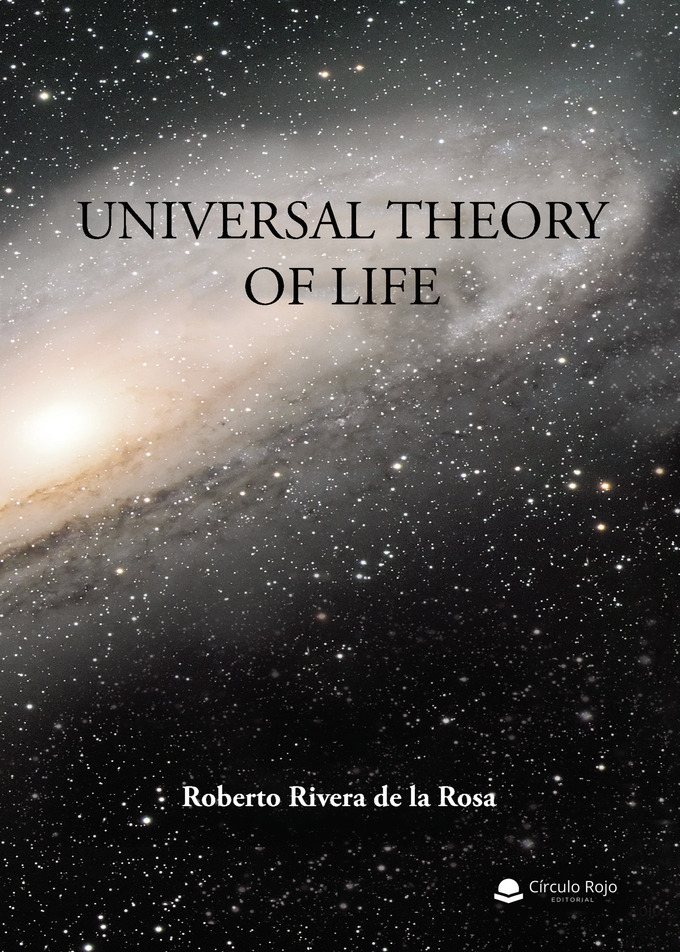 UNIVERSAL THEORY OF LIFE